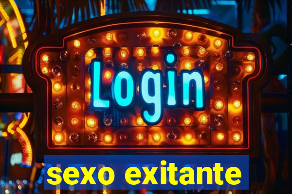 sexo exitante